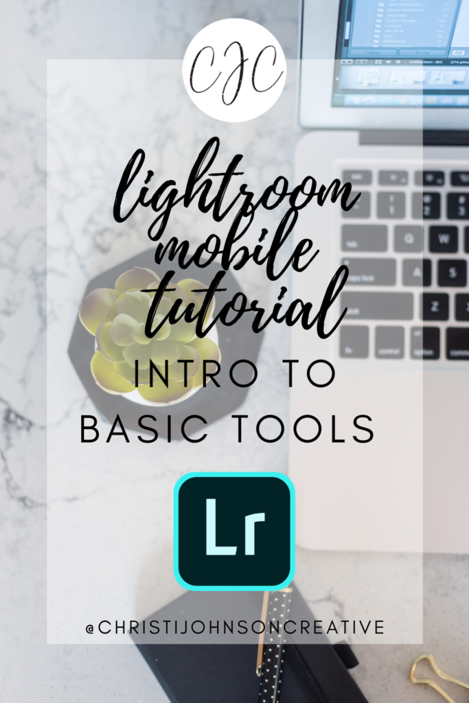 Lightroom Mobile Tutorial How to Use Basic Tools Pinterest