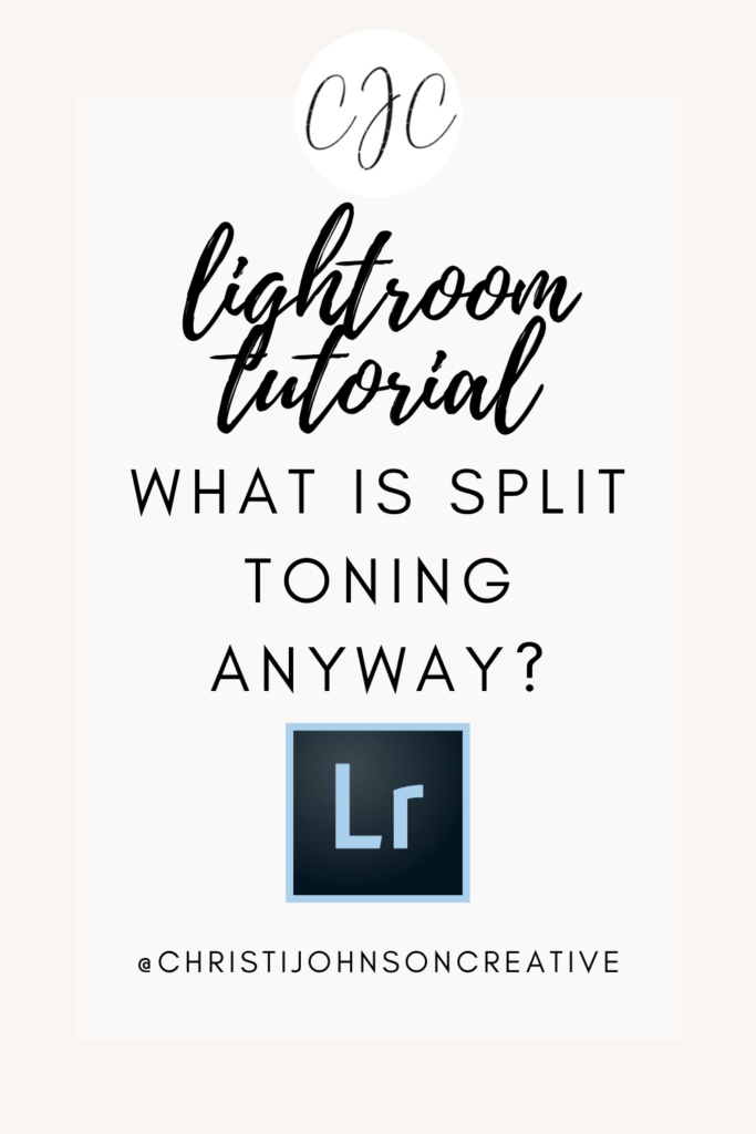 split toning lightroom tutorial Pinterest title card
