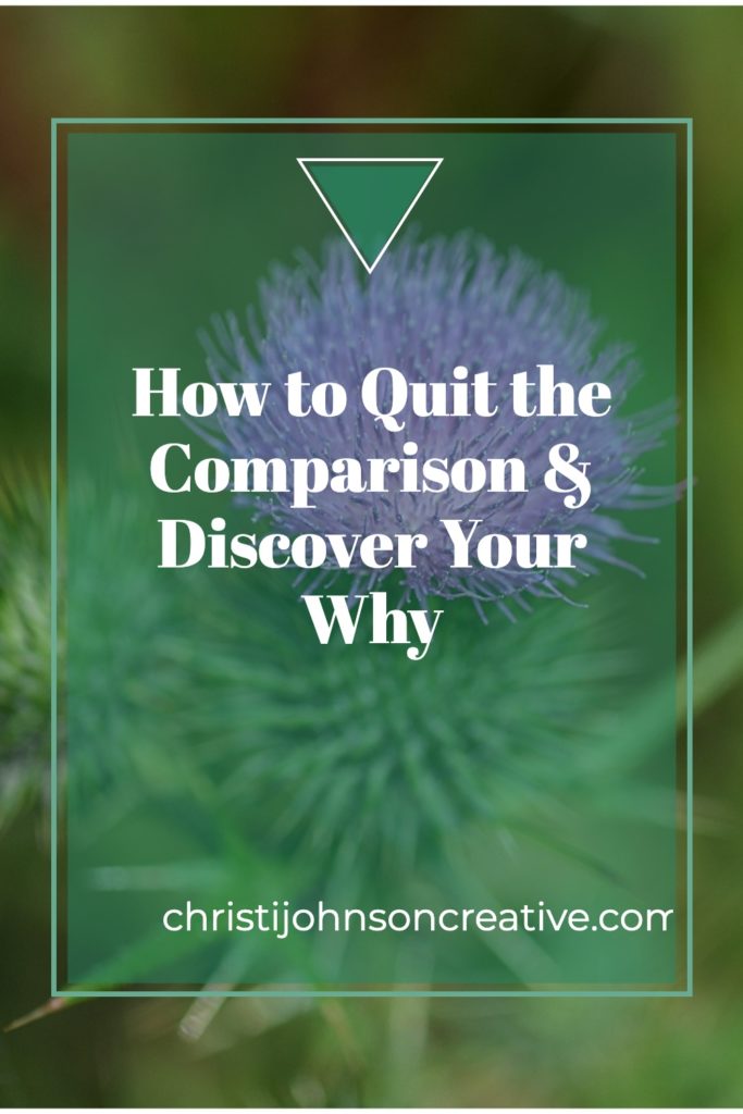 how to quit the comparison & discover your why