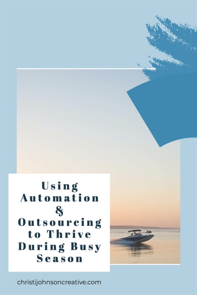 Using Automation & Outsourcing to Make it Through Busy Season