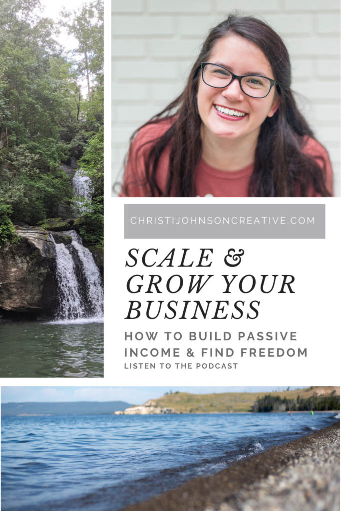 Scale & Grow Your Business - How to Build Passive Income & Find Freedom - Gray Text with White Background and Photos of a Waterfall, a Lake, and Christi smiling wearing a pink shirt and glasses.