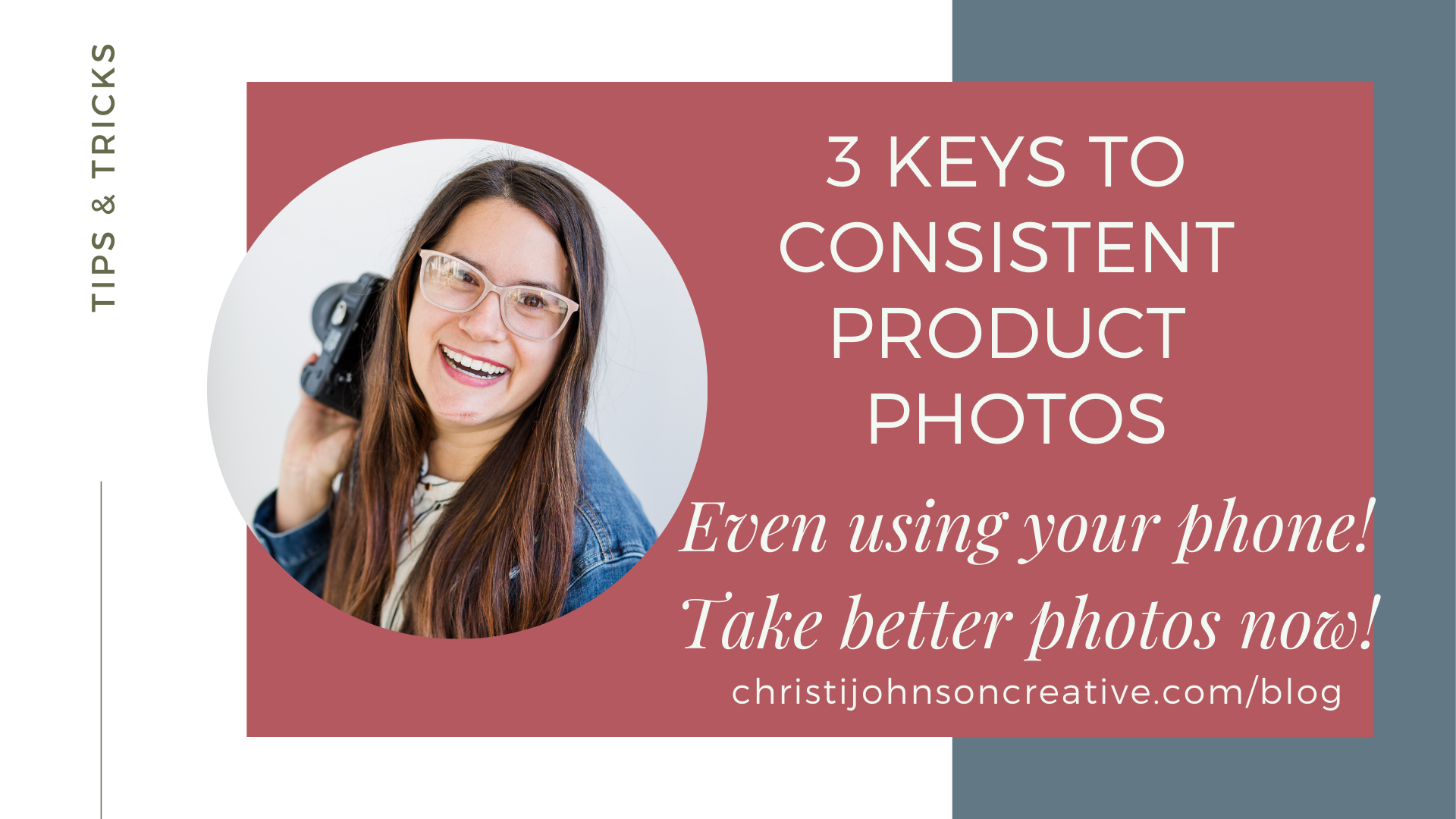 3 Keys to Consistent Product Photos - Even Using Your Phone!