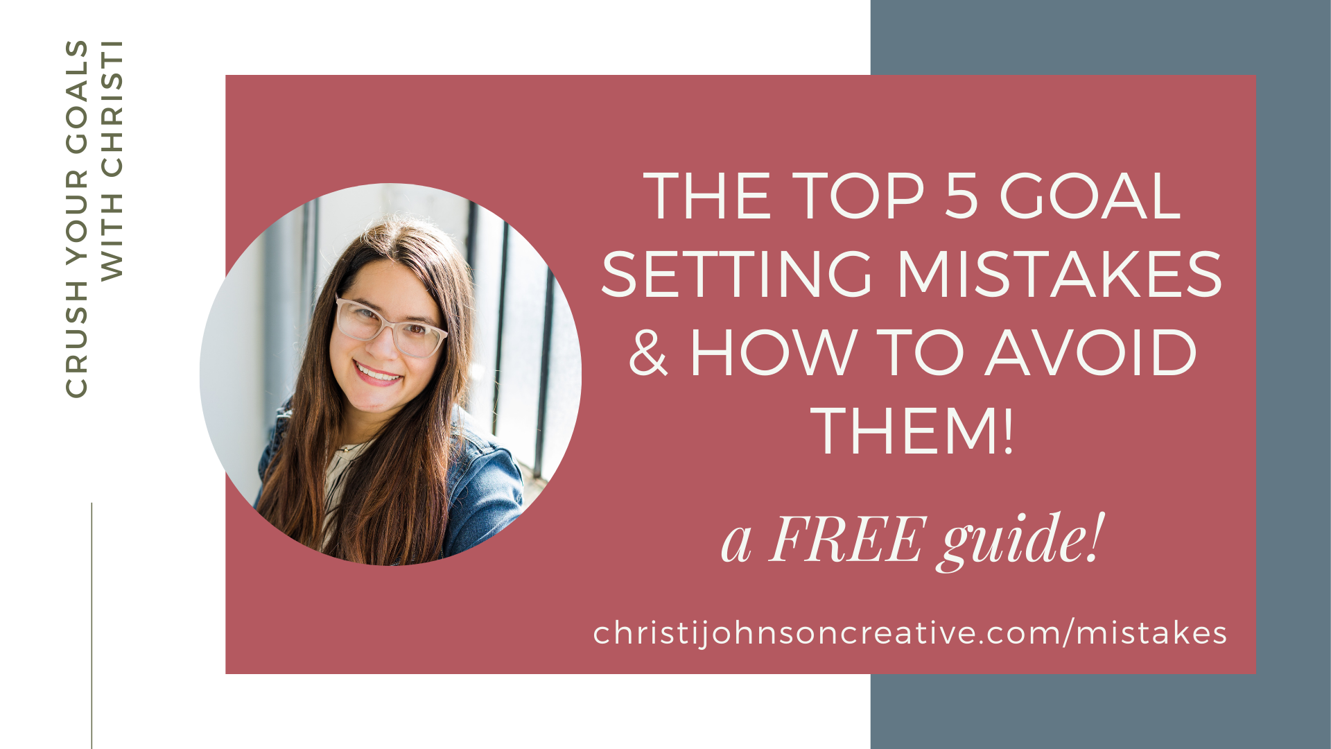 The Top 5 Goal Setting Mistakes & How You Can Avoid Them written in white text on a pink background. There is a picture of Christi wearing a denim jacket posing beside a window.