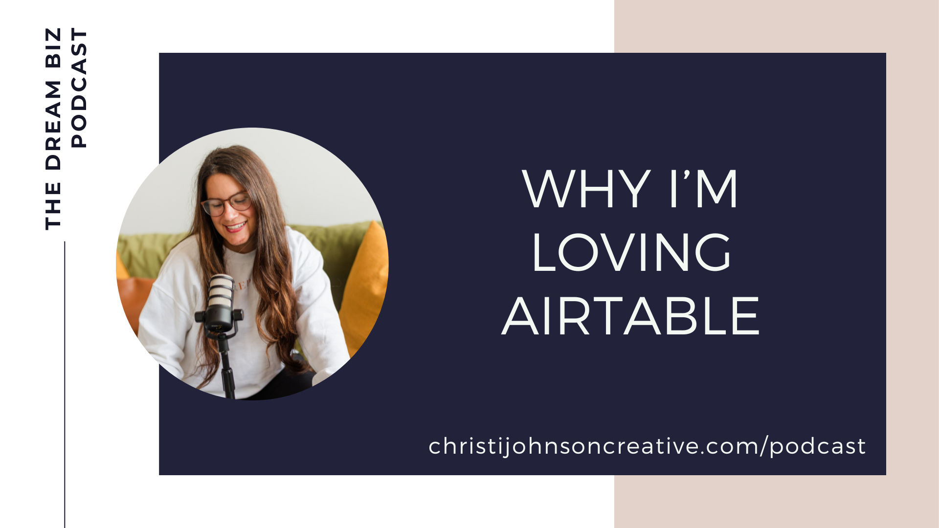 Why I'm Loving Airtable is written in white text on a dark purple background. Christi is sitting on a couch recording her podcast wearing a white sweatshirt.