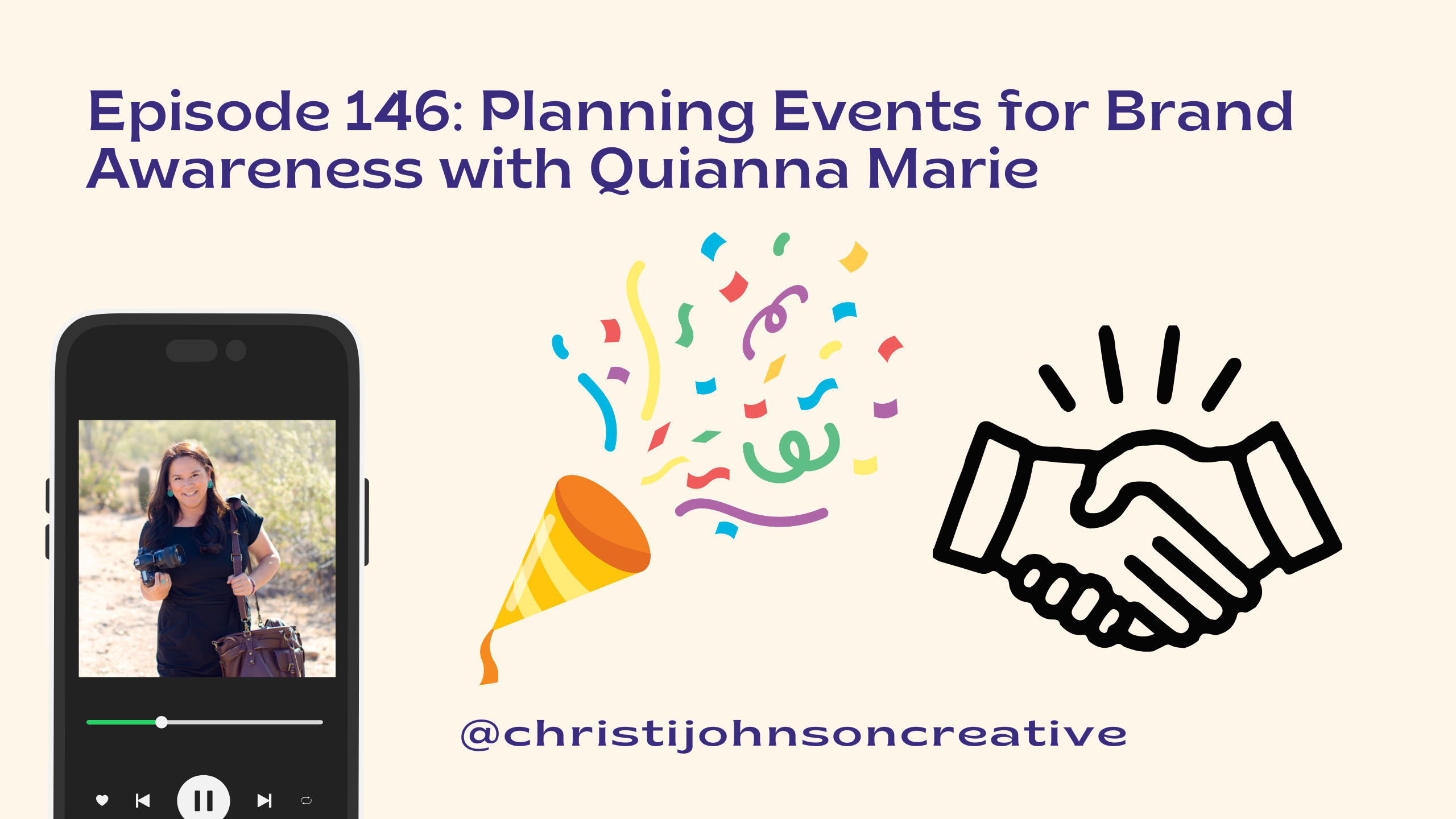 Planning Events for Brand Awareness with Quianna Marie is written in purple text on a cream background. There is a doodle of a party hat, confetti, and a handshake as well as a photo of Quianna smiling at the camera.