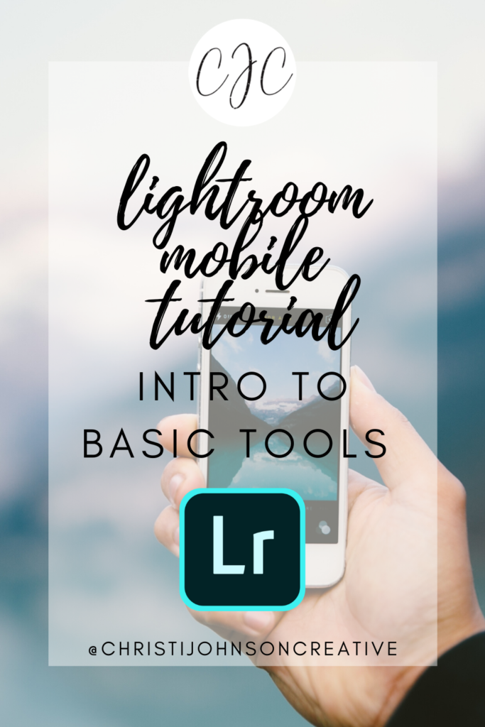 lightrooom mobile tutorial how to use basic tools pinterest