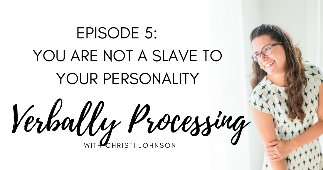 you are not a slave to your personality