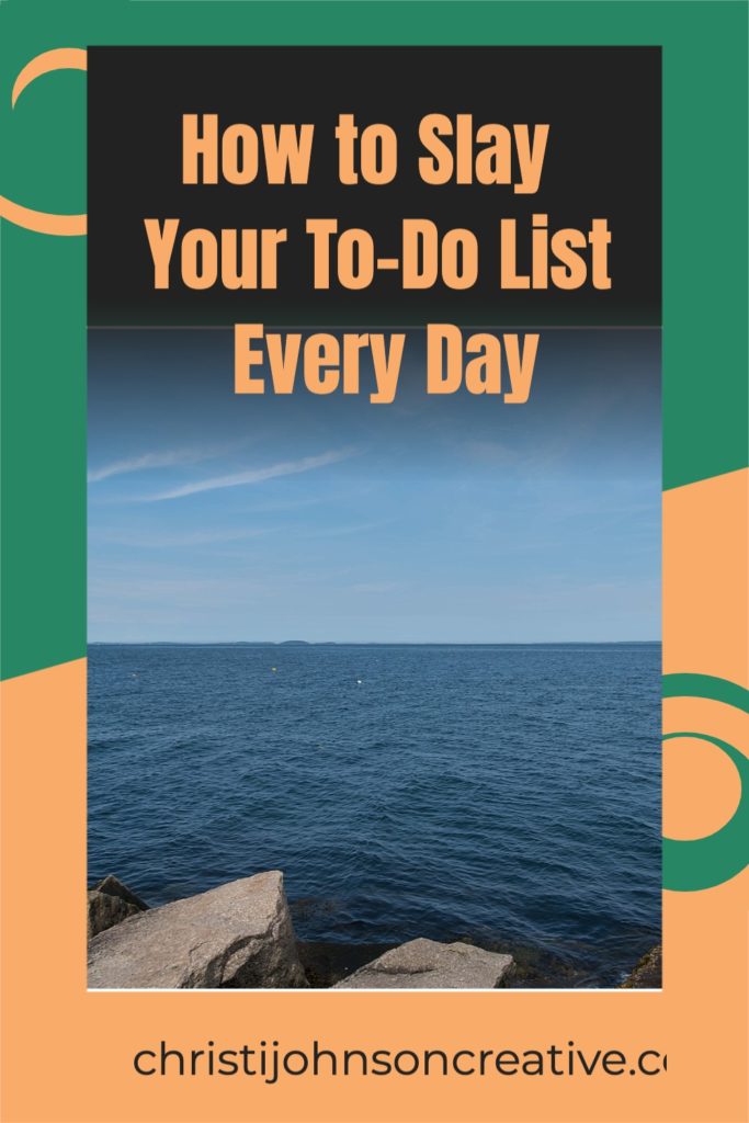 How to Slay Your To Do List Every Day