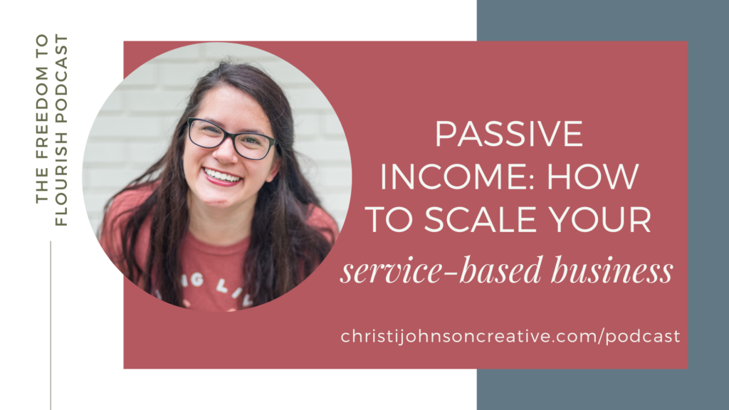 Passive Income: How to Scale as a Service-Based Business Owner ...