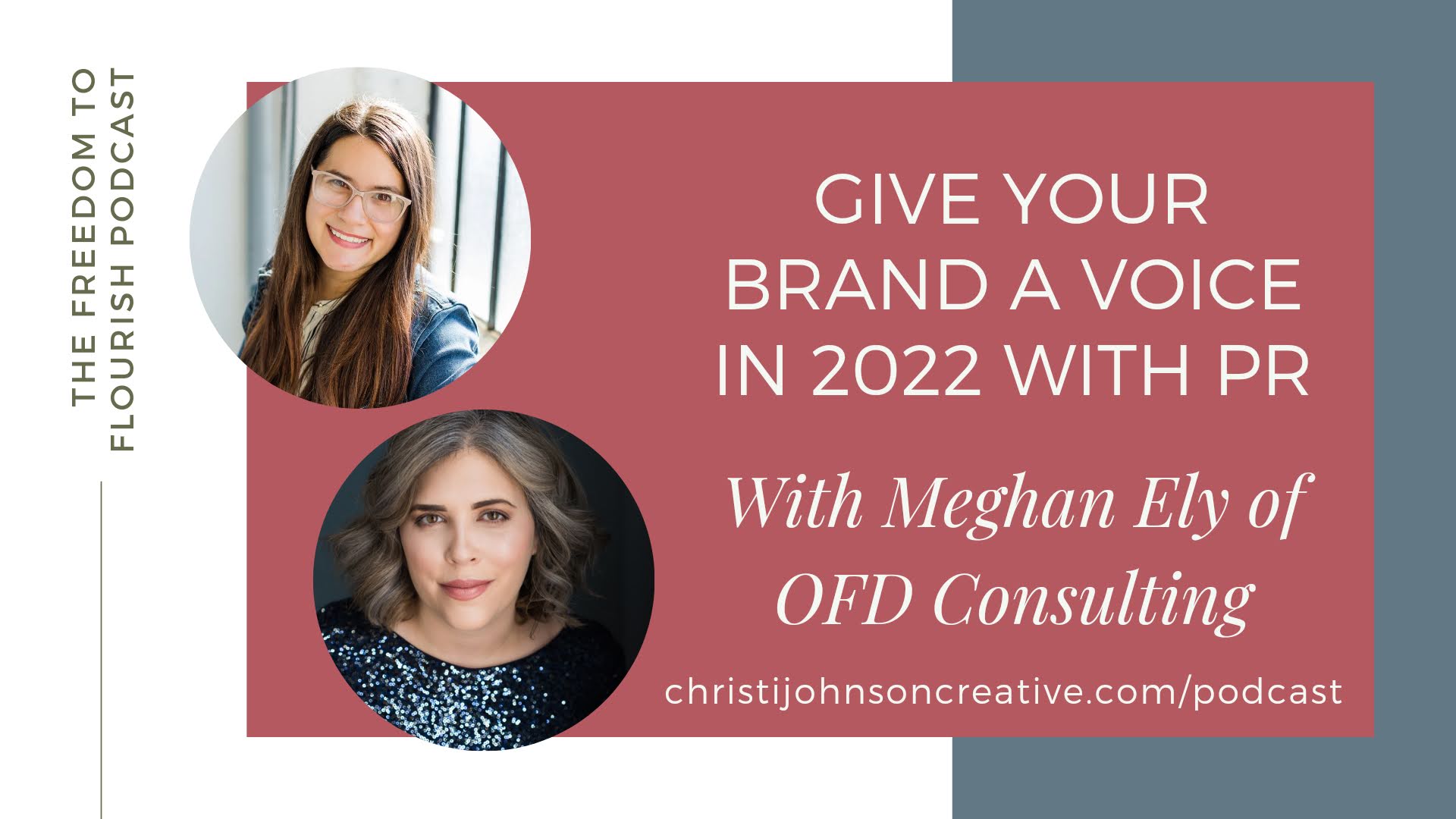 PR for Creatives - Give your Brand a Voice in 2022 - Title Card for Freedom to Flourish Podcast