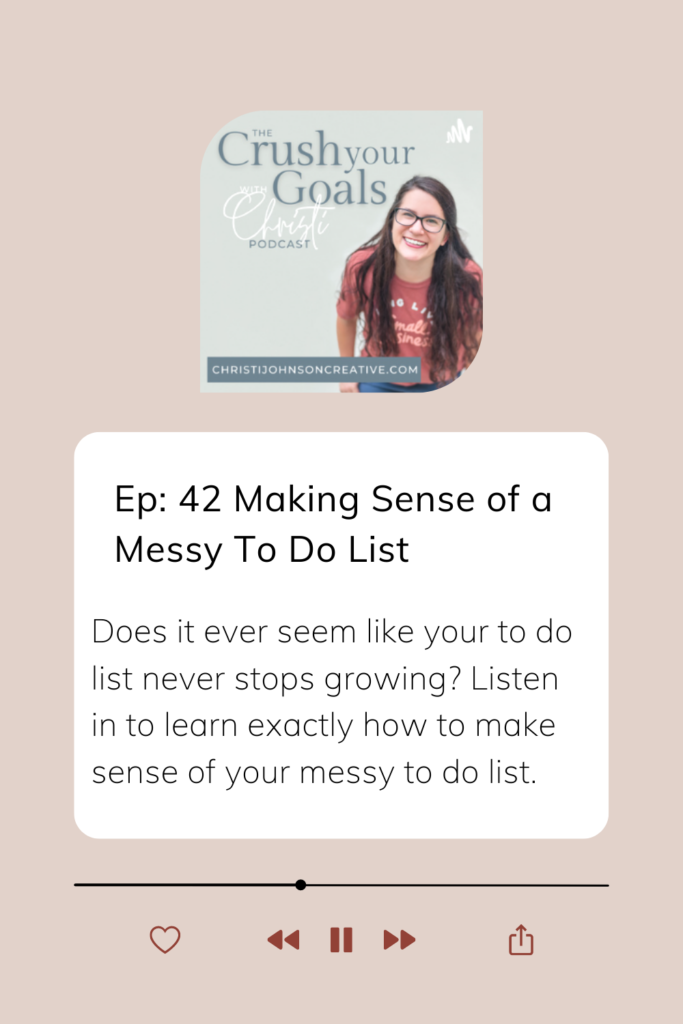 Caption for episode 42 explaining how this podcast will teach you how to make sense of a messy to do list
