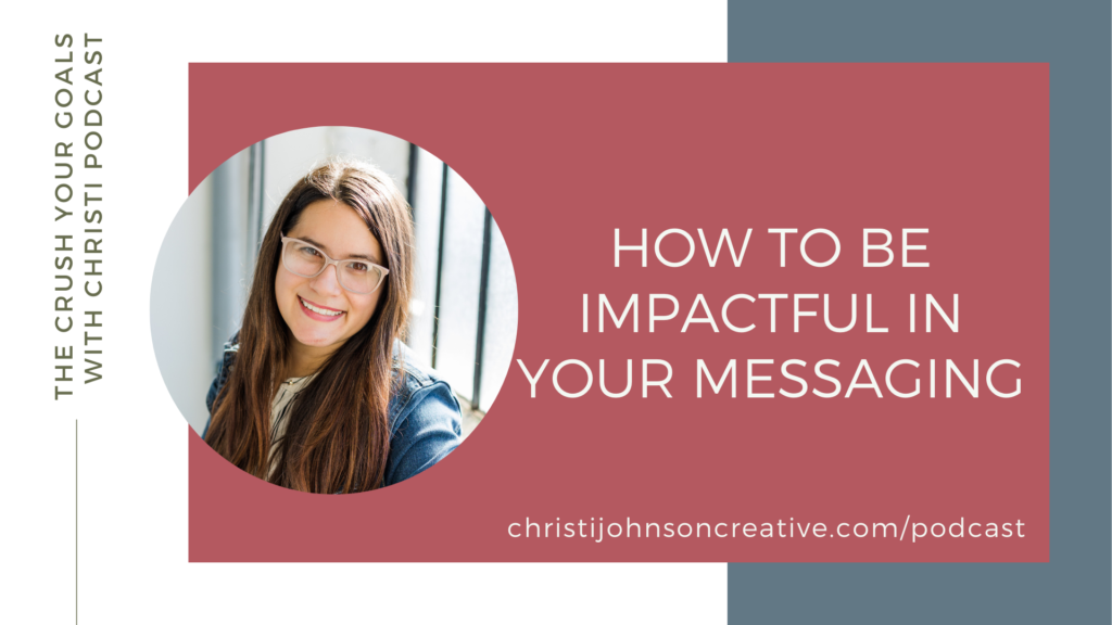 Image of Christi against pink background with title of episode: How to be impactful in your messaging