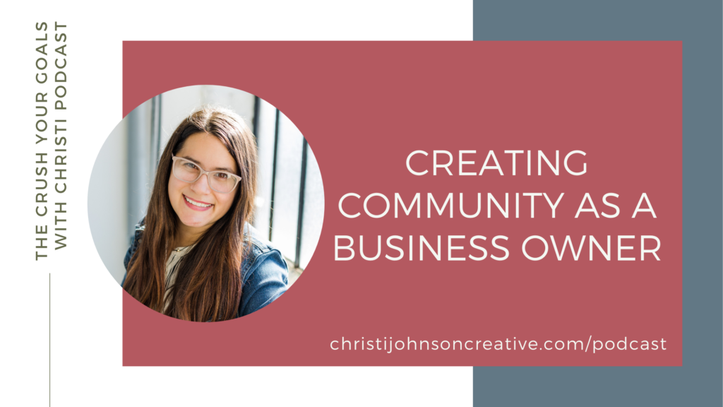 Blue and pink background with the title of this episode: Creating community as a business owner with an image of host Christi Johnson
