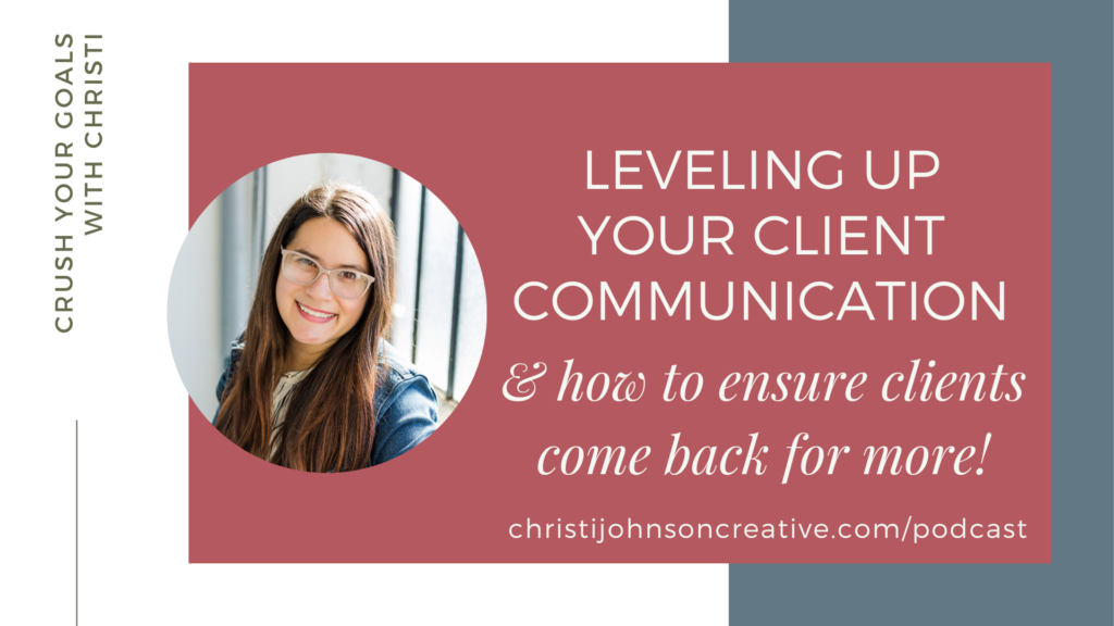 leveling up your client communication & how to ensure clients come back for more is written in white text on a pink background. Christi is smiling at the camera wearing a denim jacket and pink glasses.