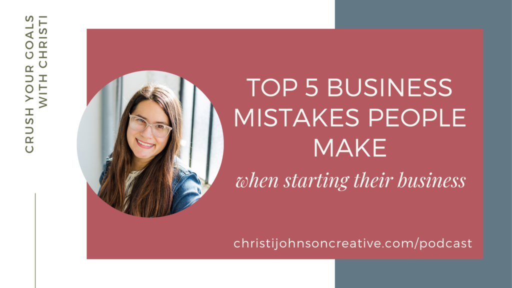 Top 5 Business Mistakes People Make when starting their business