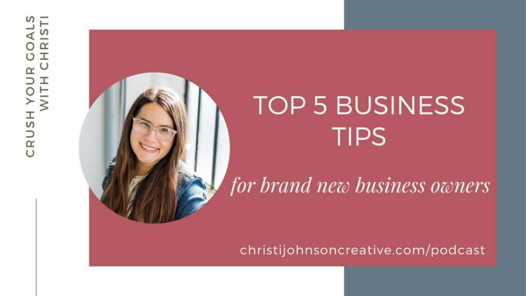 Top 5 Business Tips for Brand New Business Owners is written in white text on a pink background. There is a picture of Christi, a white woman, smiling at the camera beside the text.