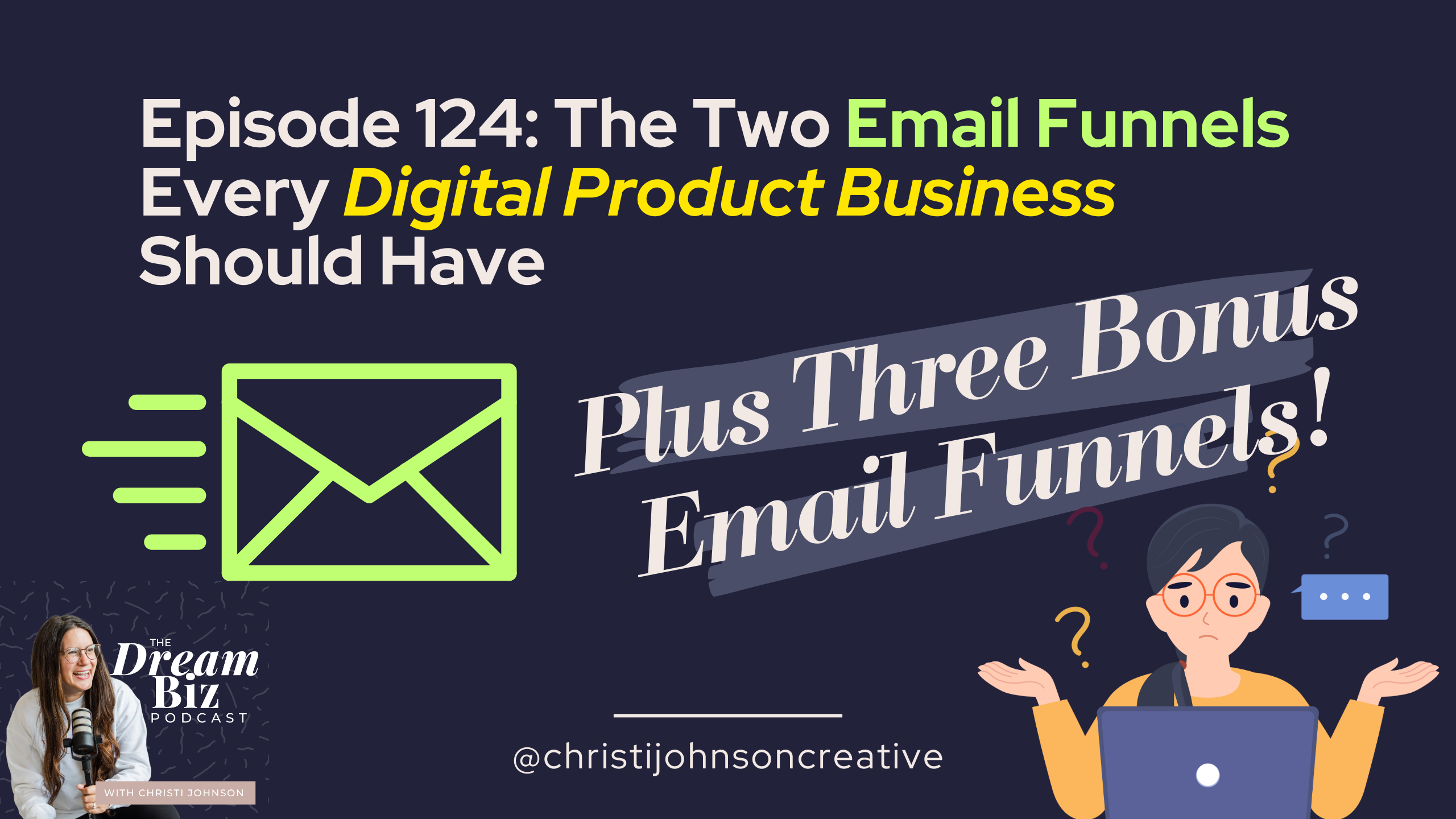 ID: The Two Email Funnels Every Digital Product Business Should Have. Plus Three Bonus Email Funnels!