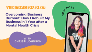 Overcoming Business Burnout: How I Rebuilt My Business in 1 Year after a Mental Health Crisis is written in purple text on a tan background with a photo of Christi smiling at the camera